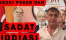 Sedat Peker SADAT iddiası, El Nusra silah yollama iddiaları