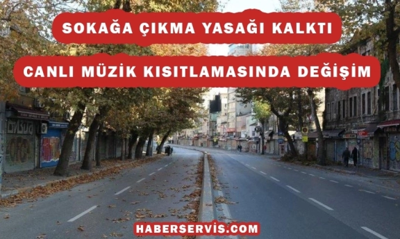 Maske yasağı kalktı mı ? Sokağa çıkma yasağı kalktı mı?